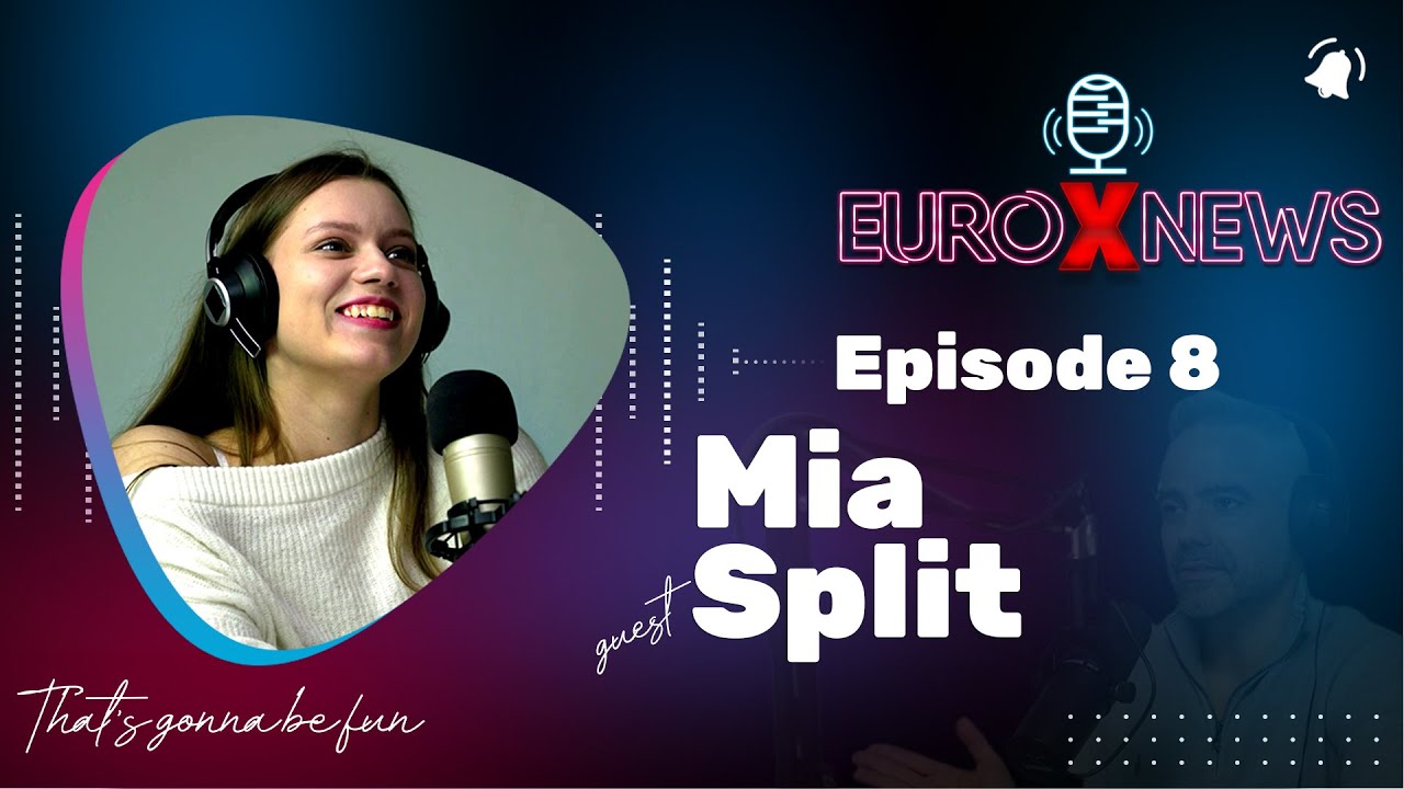 Euro X News, выпуск 8 — Миа Сплит