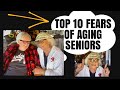Top Ten Fears Of Aging Seniors and How We Cope