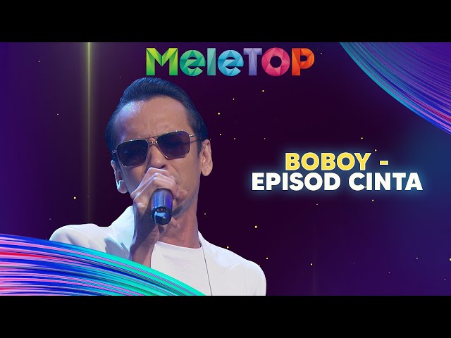 Boboy - Episod Cinta | MeleTOP | AC Mizal & Elly Mazlein class=