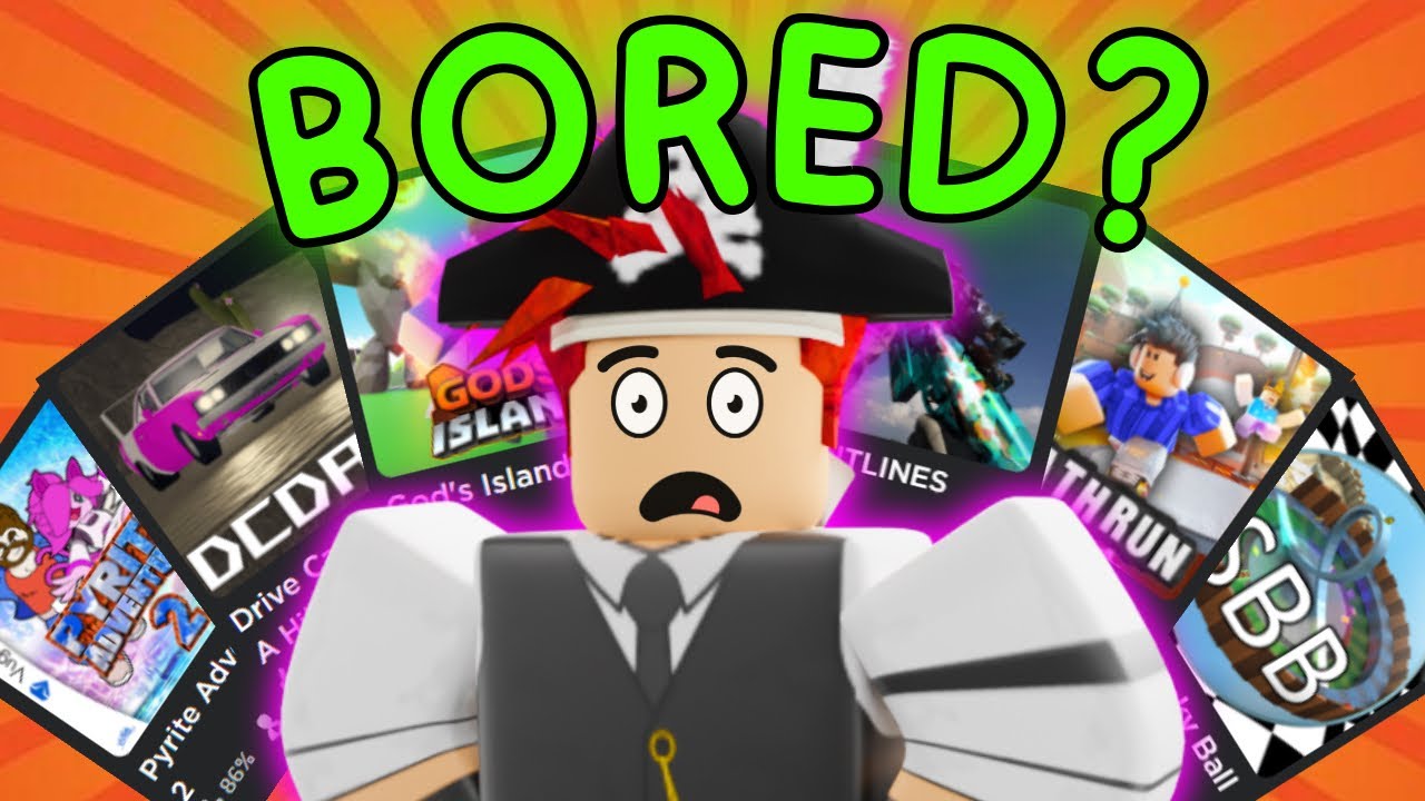 Roblox Games To Play When YOU'RE BORED...