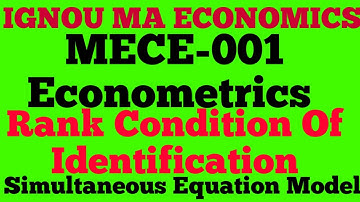 #IGNOU MA ECONOMICS#MECE-001 Econometrics#Rank Condition Of Identification#Elective Paper 2nd Year#