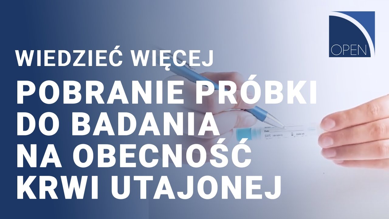 Pobranie próbki do badania na obecność krwi utajonej I Wiedzieć więcej z OPEN