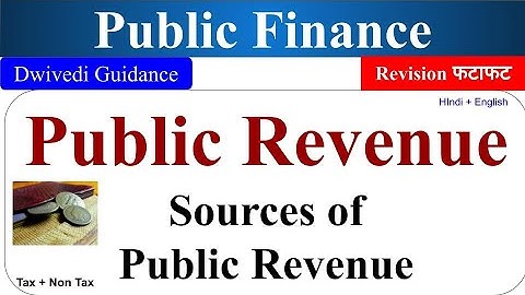 Public Revenue, Sources of public revenue, tax revenue, non tax revenue, public finance bcom, bba