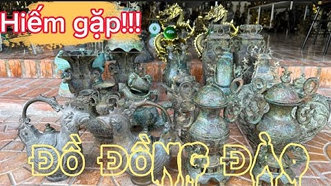 🔴🔴 Đồ Đồng Đào _ Đồ Đồng Cổ _ Đồ Đồng Xưa _ Đồ Cổ Xưa. Ngày 26/8 #đồcổcầnthơ #đồcổ