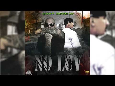 No Luv By El Duran Ft Desorden kdc( @desordenkdc867 )