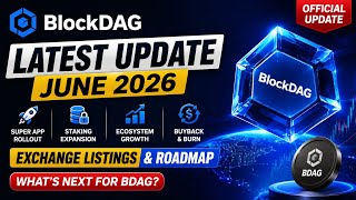 BlockDAG Latest Update June 2026 🚀 BDAG Roadmap, Exchange Listings &amp; Future Price Prediction..