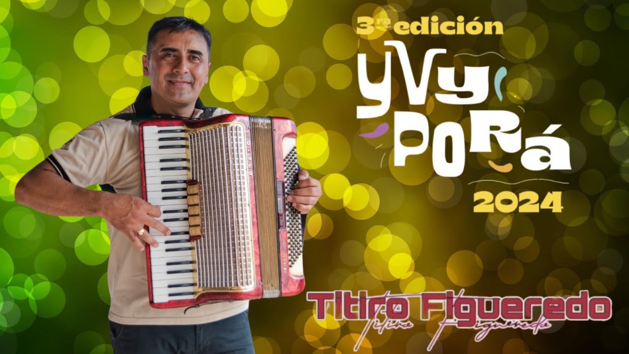 YVY PORA 2024 - TITIRO FIGUEREDO en Vivo