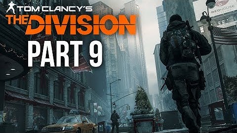 The Division Gameplay Walkthrough Part 9 - TIME  SQUARE POWER RELAY (Full Game)