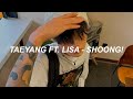 TAEYANG - ‘Shoong! (feat. LISA of BLACKPINK)’ Easy Lyrics