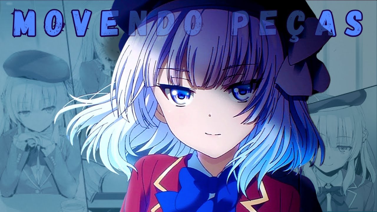 Movendo Peças | Arisu Sakayanagi (Classroom of The Elite) | edit por @ia-hits