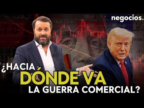 &iquest;Hacia d&oacute;nde va realmente la guerra comercial de Donald Trump? Todo lo que empieza a ver el mercado