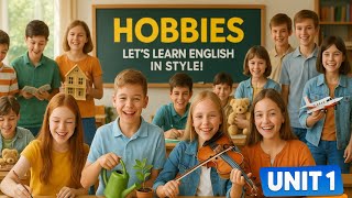 50 Từ Vựng Tiếng Anh Lớp 7 Unit 1 HOBBIES Học Thuộc Lòng Trong 10 Phút
