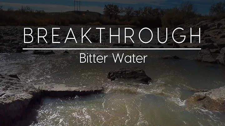Breakthrough: Bitter Water