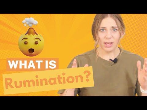 What is Rumination? Obsessive thinking, explained in simple terms.