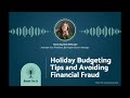 Bank On It: Conversations with First Seacoast Bank - Holiday Budgeting Tips and Avoiding Fraud