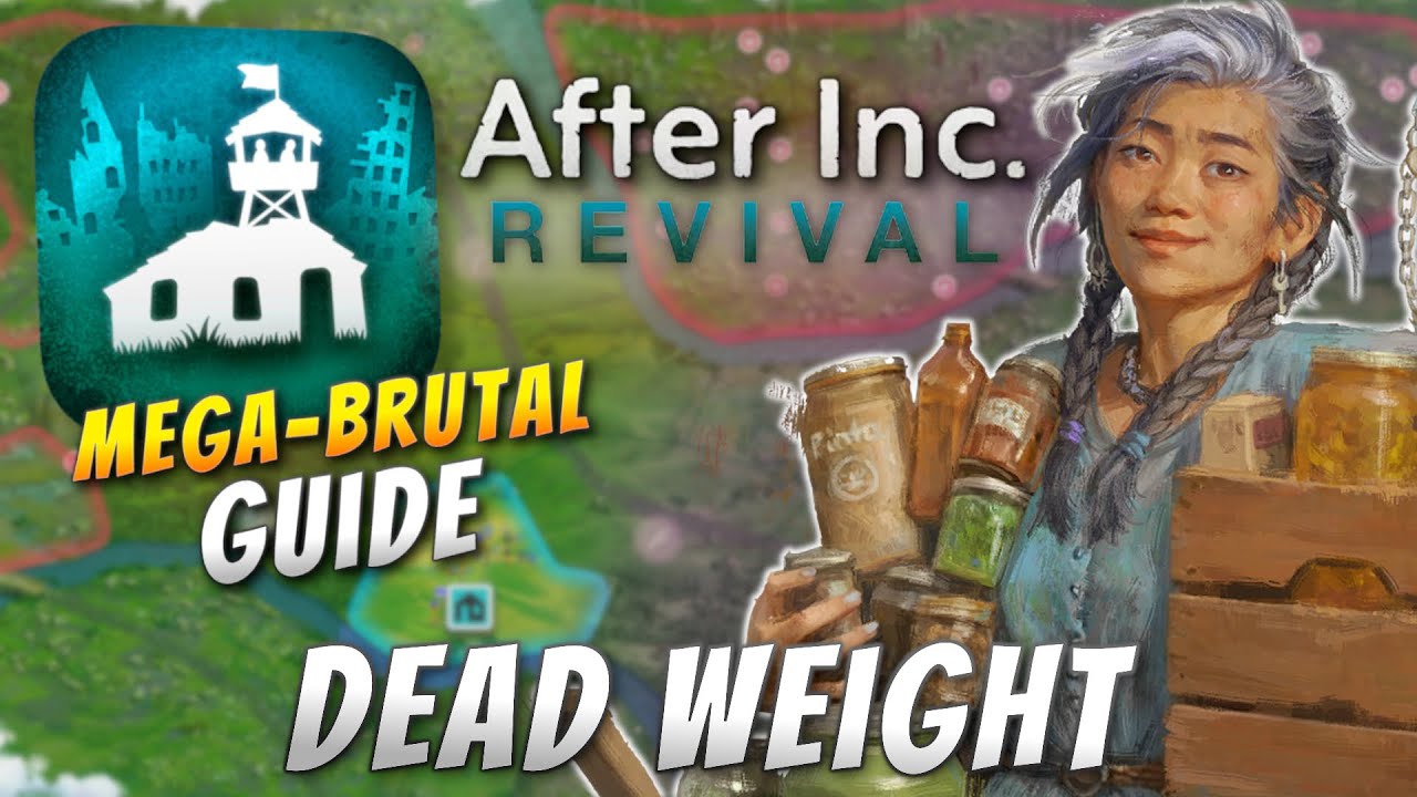 After Inc: Revival - Dead Weight (Mega Brutal Guide)