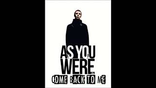 Liam Gallagher - Come Back To Me (Audio)
