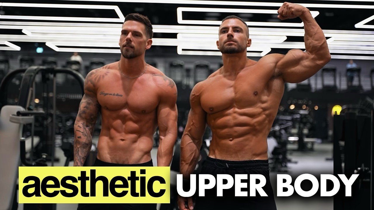 Upper Body Aesthetics with Mike Thurston & Joss Mooney