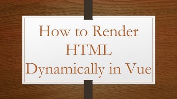 How to Render HTML Dynamically in Vue