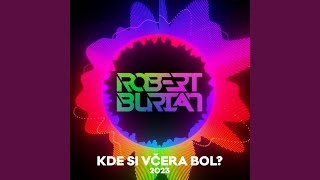 Kde si včera bol 2023 (Extended Version)