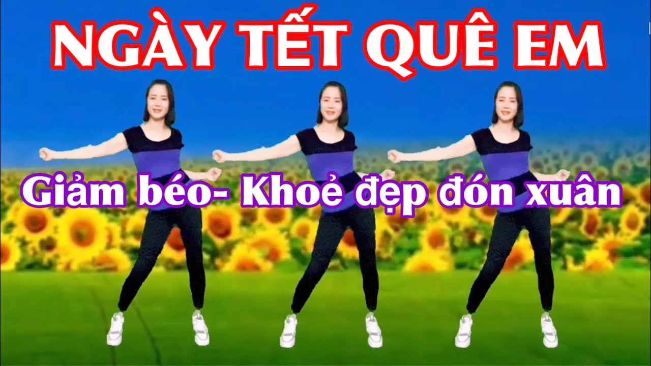 NHẠC TẾT SÔI ĐỘNG / THỂ DỤC VUI KHOẺ ĐÓN TẾT / NGÀY TẾT QUÊ EM