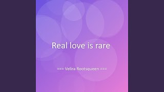 Real love is rare Profile