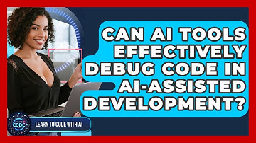 Can AI Tools Effectively Debug Code In AI-assisted Development? - Learning To Code With AI
