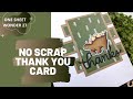 6x6 Paper with No Scraps- One Sheet Wonder Thank You Card