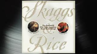 Ricky Skaggs &amp; Tony Rice - Bury Me Beneath the Weeping Willow