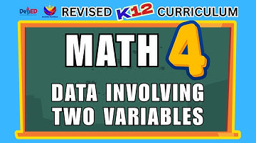 MATH 4 | DATA INVOLVING TWO VARIABLES | WEEK 4 | REVISED CURRICULUM