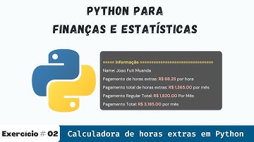 Calculadora de horas extras em Python | Python para Finanças e Estatísticas