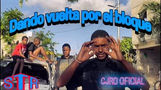 CJRD OFICIAL  _ Dando vuelta por el bloque ( video oficial ) 
