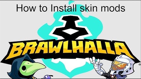How to Install Brawlhalla mods (Pc only)