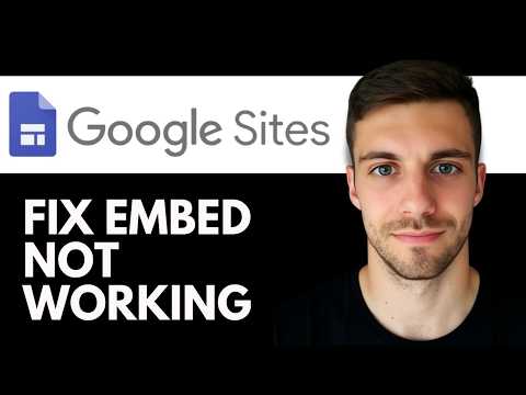 How to Fix Google Sites Embed Not Working 2026 (Embed Error Guide)