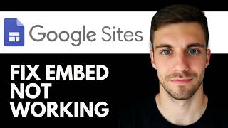 How to Fix Google Sites Embed Not Working 2026 (Embed Error Guide)