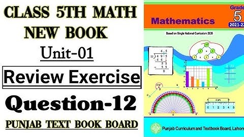 Class 5 Math New Book-Unit 1-Review Exercise 1 Question 12-5 class Math-Whole Numbers and Operations