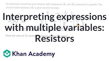 Interpreting expressions with multiple variables: Resistors | Modeling | Algebra II | Khan Academy
