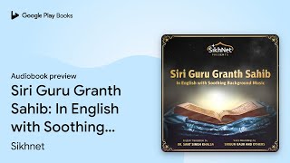 Siri Guru Granth Sahib: In English with… by Sikhnet · Audiobook preview screenshot 5