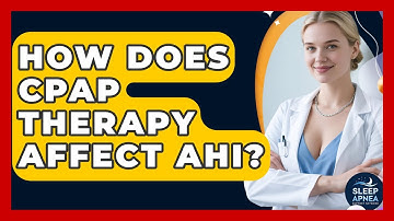 How Does CPAP Therapy Affect AHI? - Sleep Apnea Support Network