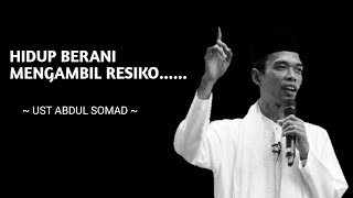 Story WA " Hidup Berani Mengambil Resiko"" - ust abdul somad