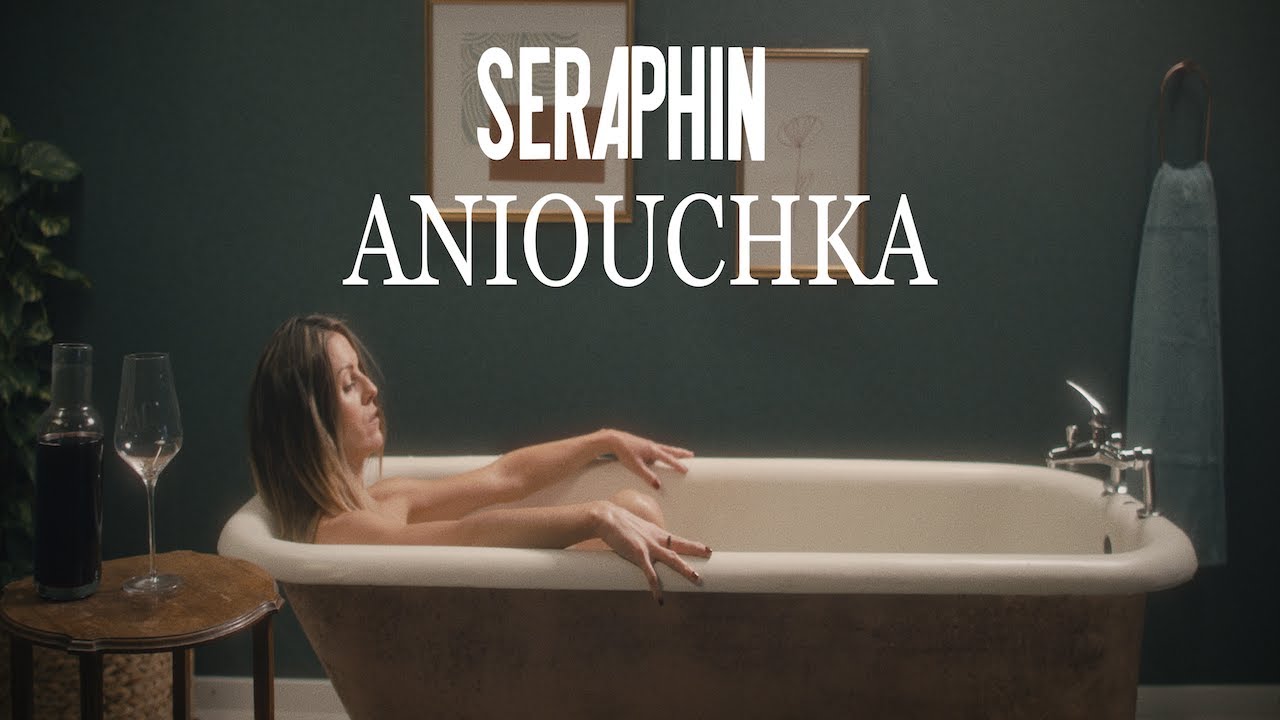 SERAPHIN - Aniouchka