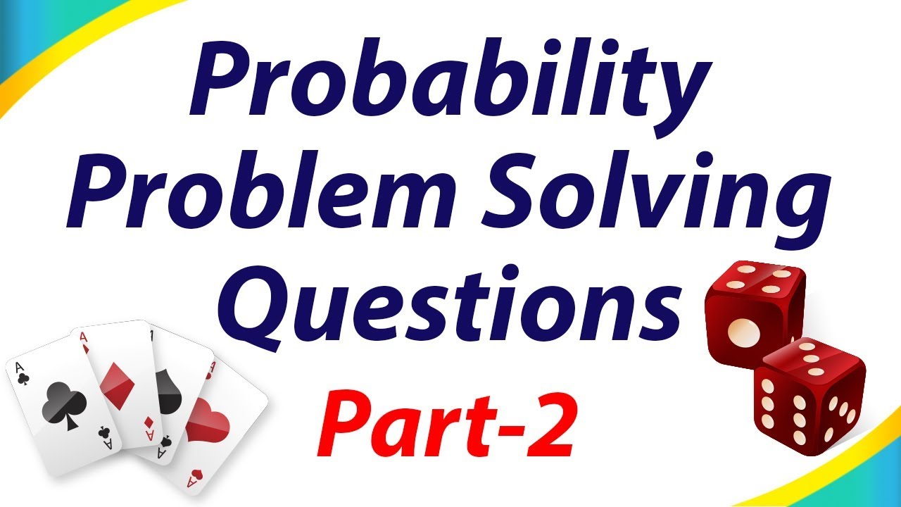probability problem solving questions