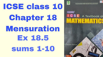 Candid ICSE Mathematics class10 chapter 18 Mensuration Ex 18.5 sums 1-10