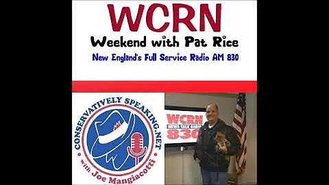 Weekends with Pat Rice - Joe Mangiacotti of Conservatively Speaking