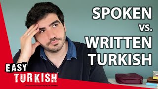 5 Differences Between Spoken and Written Turkish | Super Easy Turkish 25