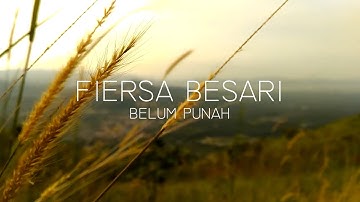 FIERSA BESARI - Belum Punah (Unofficial lyric video)