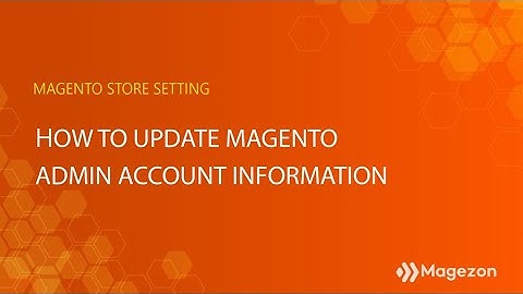 How to update Magento admin account information | Magento 2 tutorials