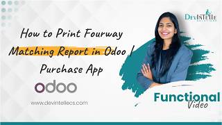 How to Print Fourway Matching Report in Odoo | Purchase App