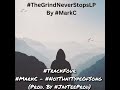 🤟🔥#TheGrindNeverStopsLP🔥🤟#TrackFour #MarkC - #NotThatTypeOfSong (Prod. By #JayTeeProd)