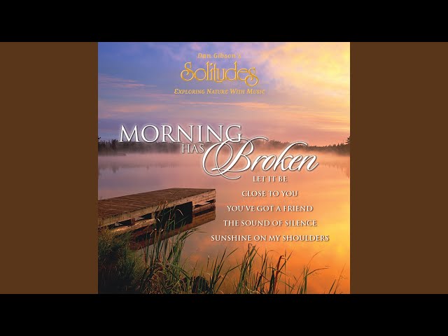 Dan Gibson - Morning Has Broken